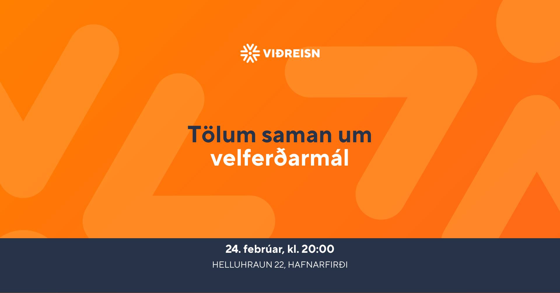 Tölum saman um velferðarmál