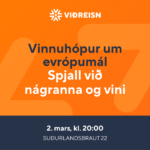 Vinnuhópur um evrópumál: Spjall við náganna og vini