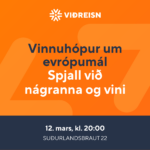 Vinnuhópur um evrópumál: Spjall við náganna og vini